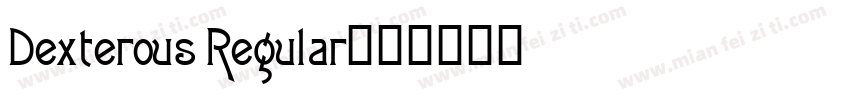Dexterous Regular字体转换